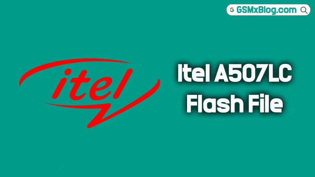 Itel A507LC Flash File