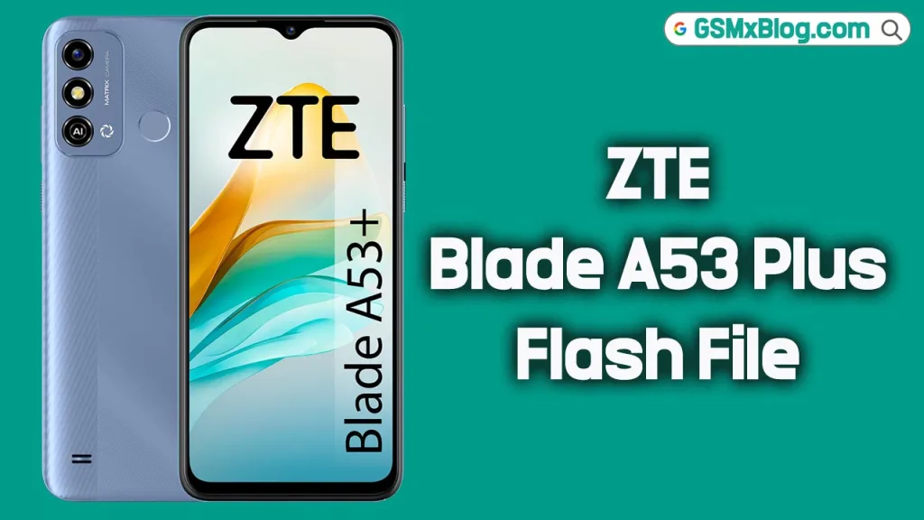 ZTE Blade A53 Plus Flash File