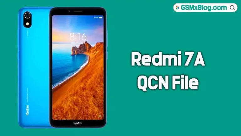 Download Redmi 7A QCN File for IMEI Repair – Ultimate Guide