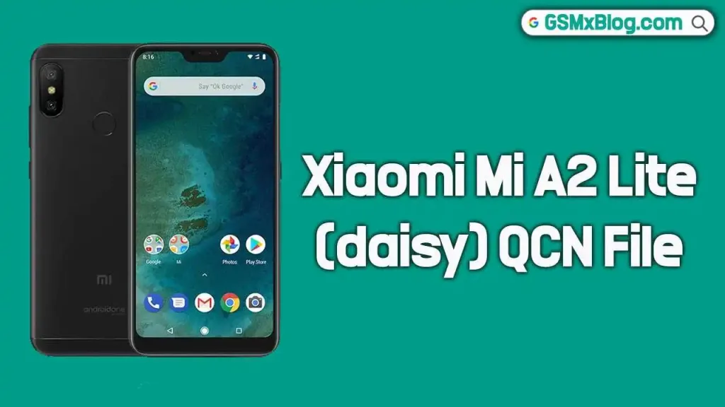 Xiaomi Mi A2 Lite (daisy) QCN File