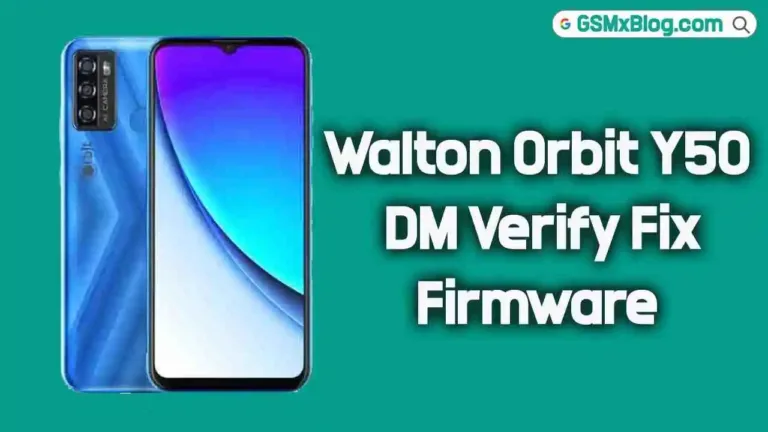 Walton Orbit Y50 V12 Flash File (Firmware) DM Verify Orange State All Problem Fix – Halabtech File