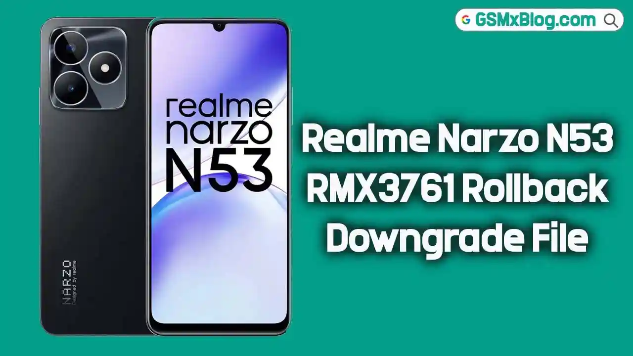 Realme Narzo N53 RMX3761 Rollback Downgrade File