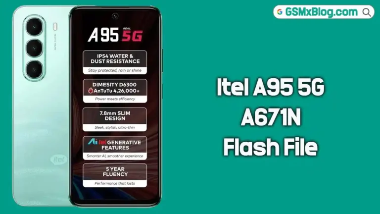 Itel A95 5G A671N Flash File
