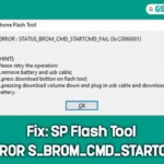 SP Flash Tool BROM ERROR S_BROM_CMD_STARTCMD_FAIL Fix