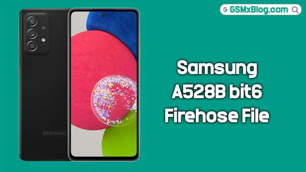 Samsung A528B Bit6 Firehose File Free Download 1 Samsung A528B Bit6 Firehose File
