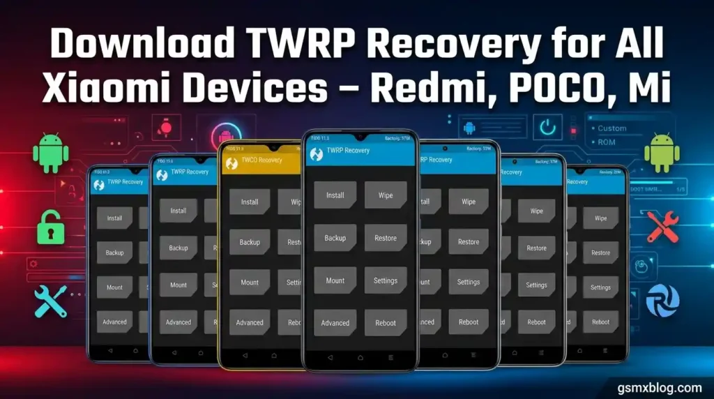 Download TWRP Recovery for All Xiaomi Devices – Redmi, POCO, Mi (2025/2026) 1 TWRP Recovery for All Xiaomi Devices