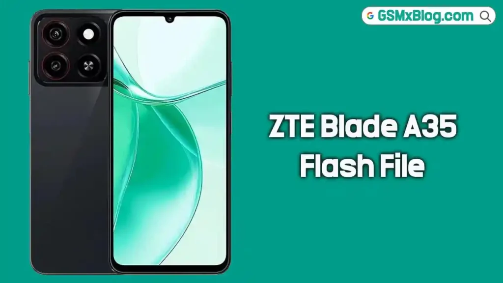 ZTE Blade A35 Flash File (Firmware) Free Download 1 ZTE Blade A35 Flash File